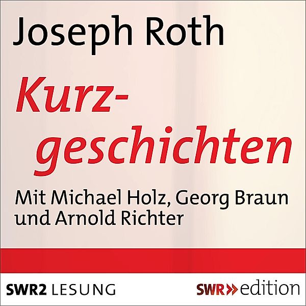 Kurzgeschichten, Joseph Roth