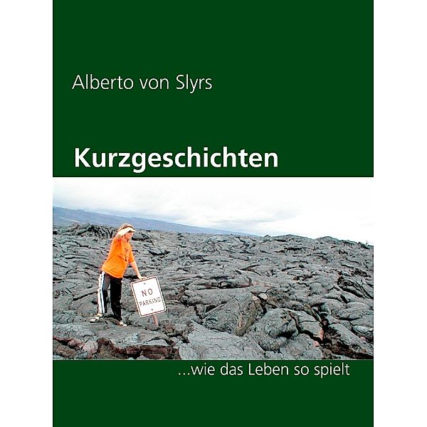 Kurzgeschichten, Alberto von Slyrs