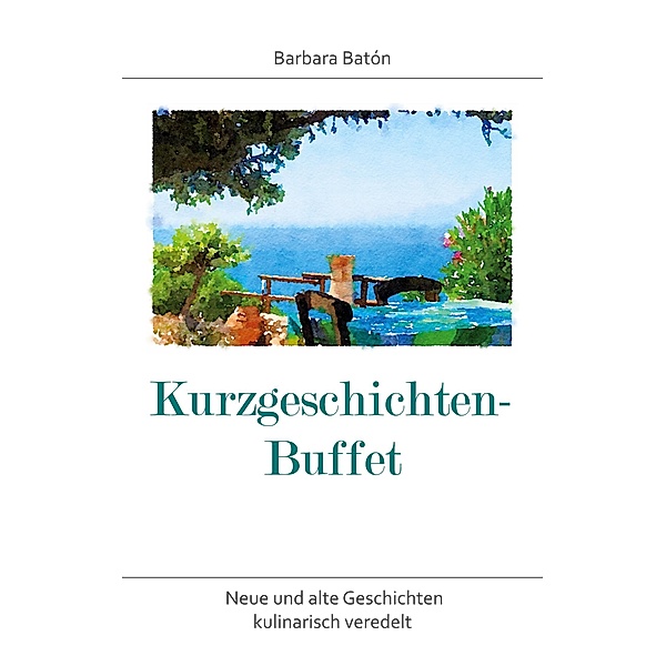 Kurzgeschichten-Buffet, Barbara Batón