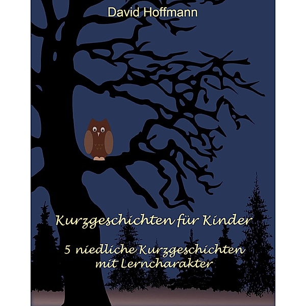 Kurzgeschichten für Kinder, David Hoffmann