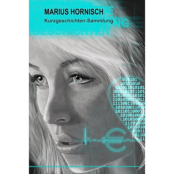 Kurzgeschichten-Sammlung, Marius Hornisch