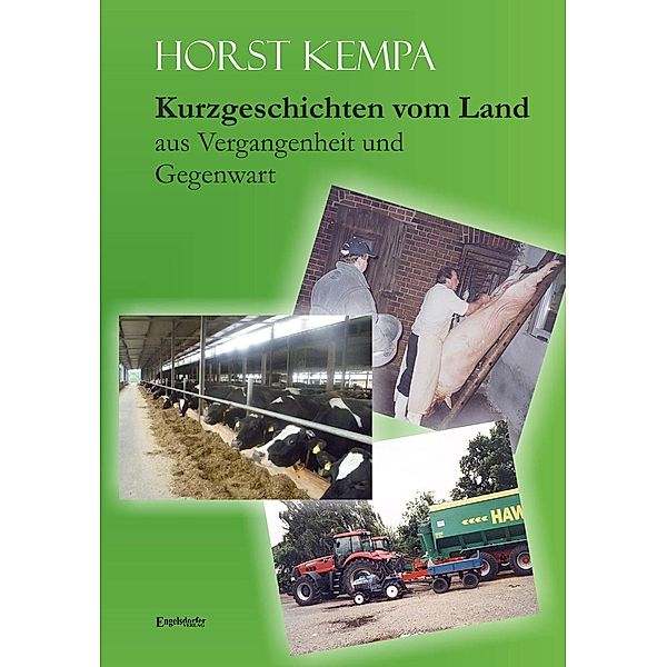 Kurzgeschichten vom Land aus Vergangenheit und Gegenwart, Horst Kempa