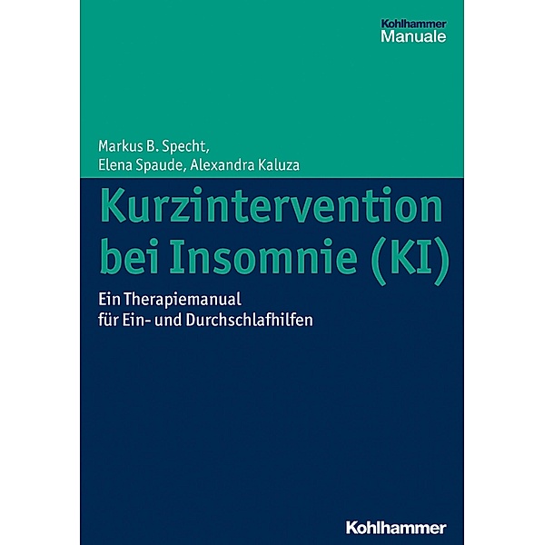 Kurzintervention bei Insomnie (KI), Markus B. Specht, Elena Spaude, Alexandra Jones