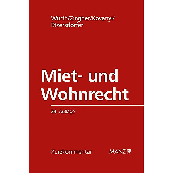Kurzkommentar / Miet- und Wohnrecht, Helmut Würth, Madeleine Zingher, Peter Kovanyi, Ingmar Etzersdorfer