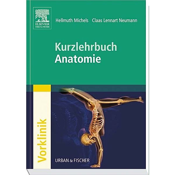 Kurzlehrbuch Anatomie, Hellmuth Michels, Claas L. Neumann