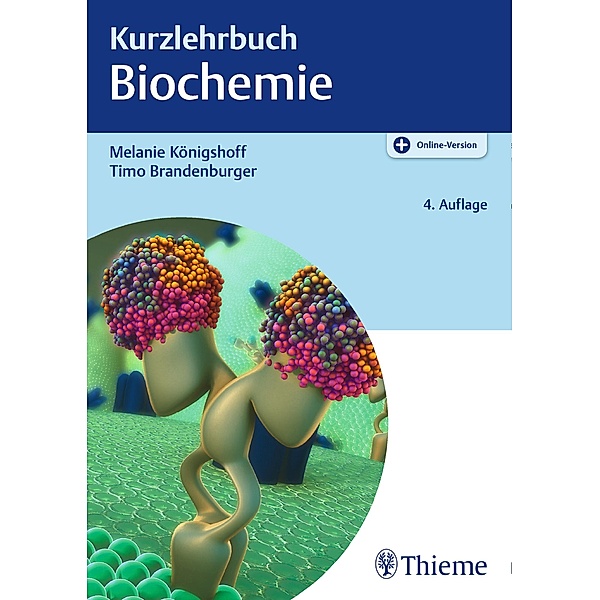 Kurzlehrbuch Biochemie / Kurzlehrbuch, Melanie Königshoff, Timo Brandenburger