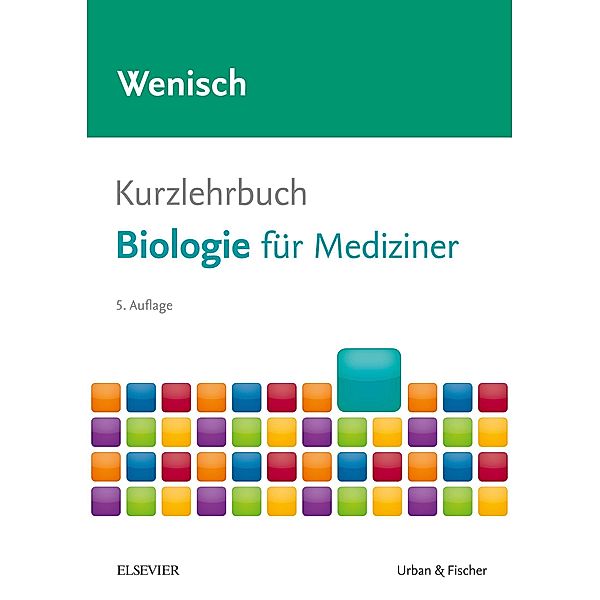 Kurzlehrbuch Biologie / Kurzlehrbücher (Urban & Fischer), Thomas Wenisch