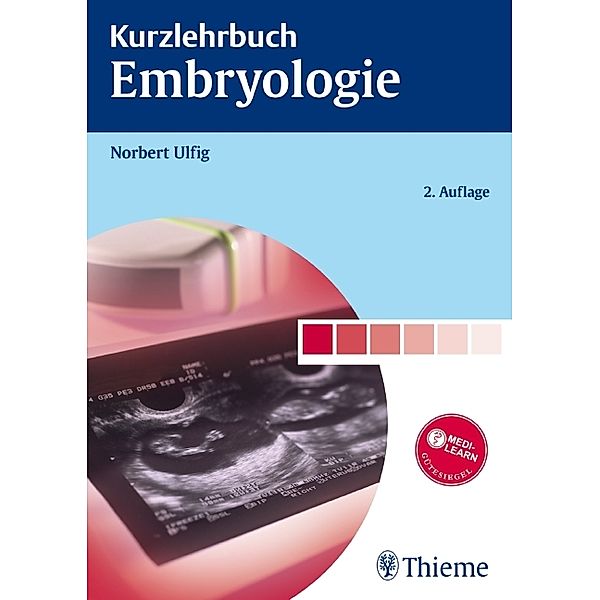 Kurzlehrbuch Embryologie, Norbert Ulfig