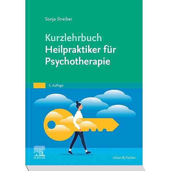 Kurzlehrbuch Heilpraktiker für Psychotherapie, Sonja Streiber