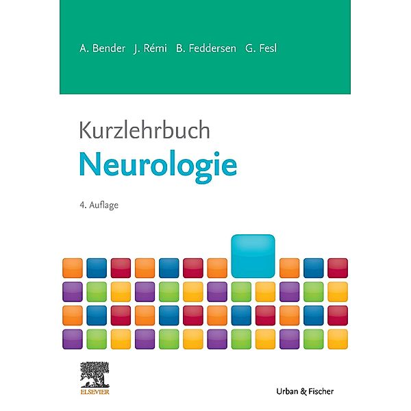 Kurzlehrbuch Neurologie / Kurzlehrbücher (Urban & Fischer), Andreas Bender, Jan Rémi, Berend Feddersen, Gunther Fesl