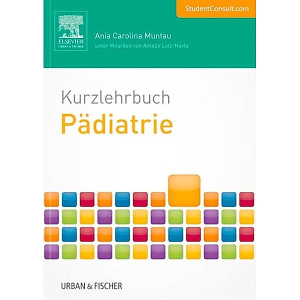Kurzlehrbuch Pädiatrie / Kurzlehrbücher (Urban & Fischer), Ania Carolina Muntau