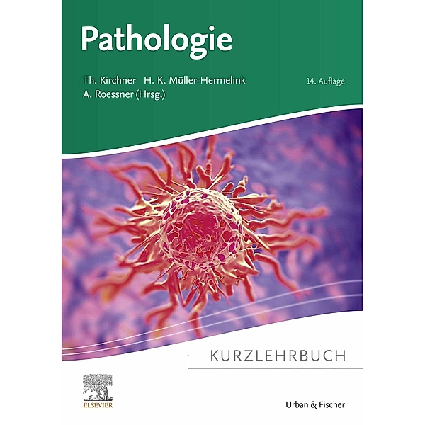 Kurzlehrbuch Pathologie / Kurzlehrbücher (Urban & Fischer)