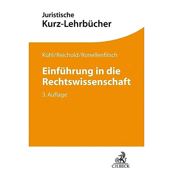 Kurzlehrbücher für das Juristische Studium / Einführung in die Rechtswissenschaft, Kristian Kühl, Hermann Reichold, Michael Ronellenfitsch