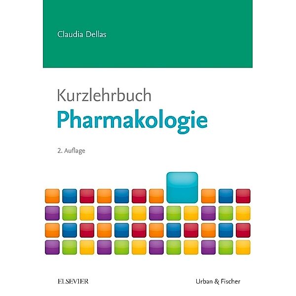 Kurzlehrbücher / Kurzlehrbuch Pharmakologie, Claudia Dellas