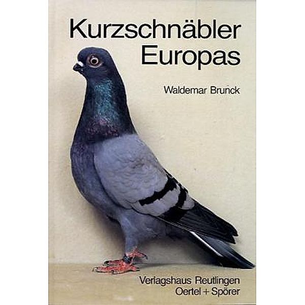 Kurzschnäbler Europas, Waldemar Brunck