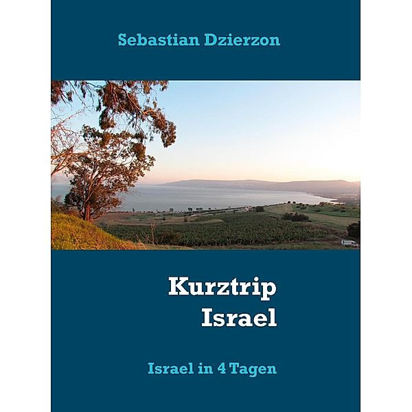 Kurztrip Israel, Sebastian Dzierzon