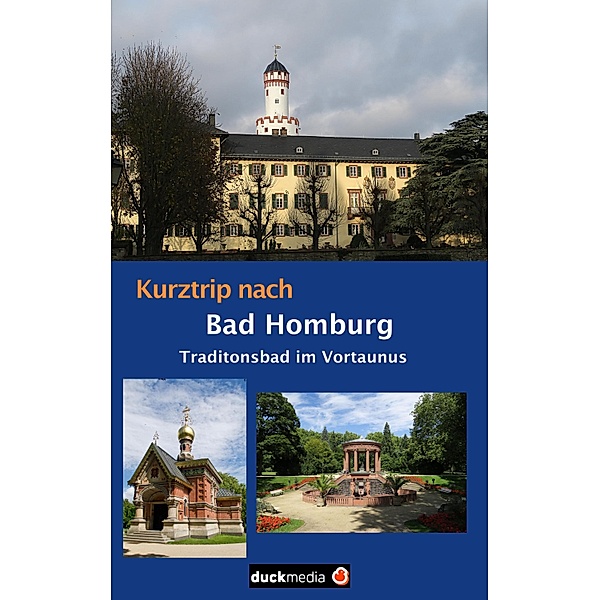 Kurztrip nach Bad Homburg / Kurztrip nach ..., Christoph Kaufmann