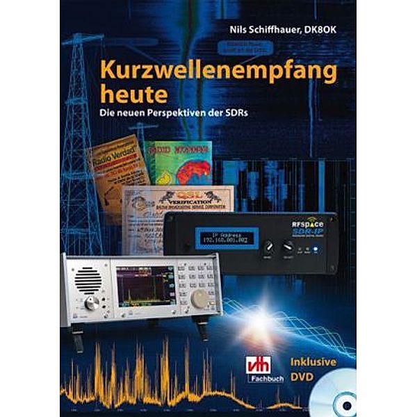 Kurzwellenempfang heute, m. 1 DVD, Nils Schiffhauer