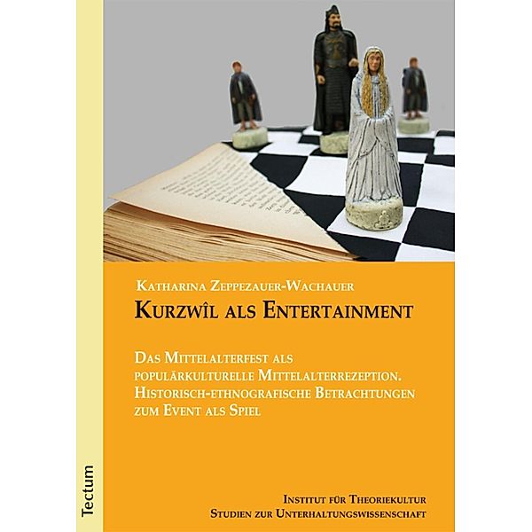 Kurzwîl als Entertainment / Studien zur Unterhaltungswissenschaft Bd.6, Katharina Zeppezauer-Wachauer