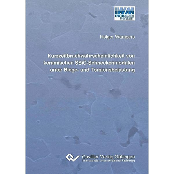 Kurzzeitbruchwahrscheinlichkeit von keramischen SSiC-Schneckenmodulen unter Biege- und Torsionsbelastung