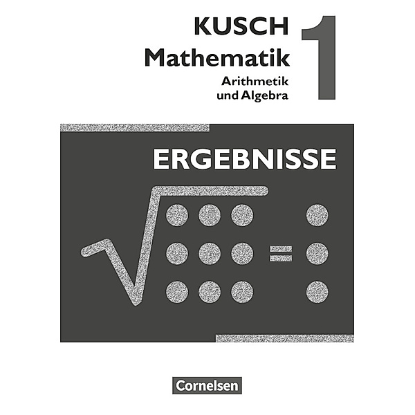 Kusch: Mathematik - Ausgabe 2013 - Band 1, Lothar Kusch, Sandra Bödeker, Heidrun Roschmann, Gunnar Klinge, Hermann Gora, Gesine Zare, Regina Kratzer