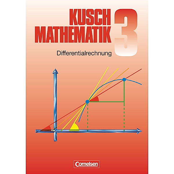 Kusch: Mathematik - Bisherige Ausgabe - Band 3, Lothar Kusch, Heinz Jung, Hans-Joachim Rosenthal, Ulrich Klein