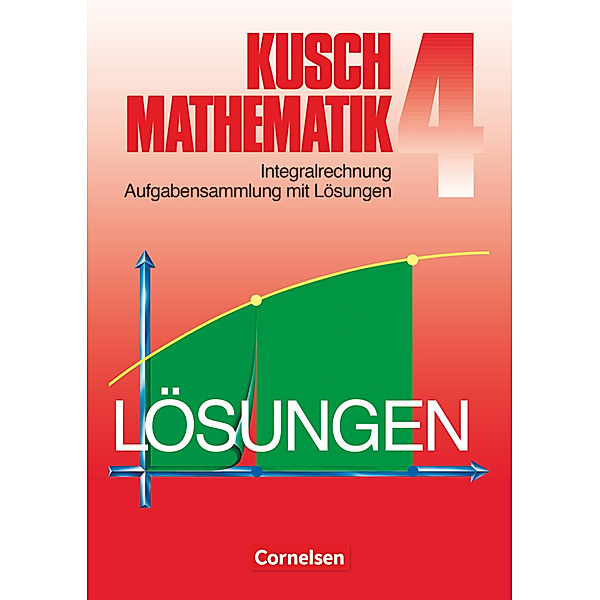 Kusch: Mathematik - Bisherige Ausgabe - Band 4, Lothar Kusch, Heinz Jung