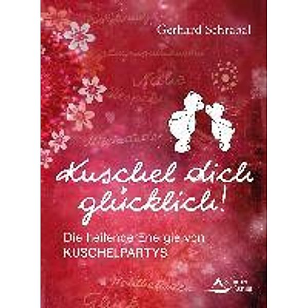 Kuschel dich glücklich!, Gerhard Schrabal