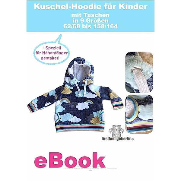 Kuschel-Hoodie Kinder Schnittmuster für Gr. 62 bis 164 von firstloungeberlin, Ina Schille