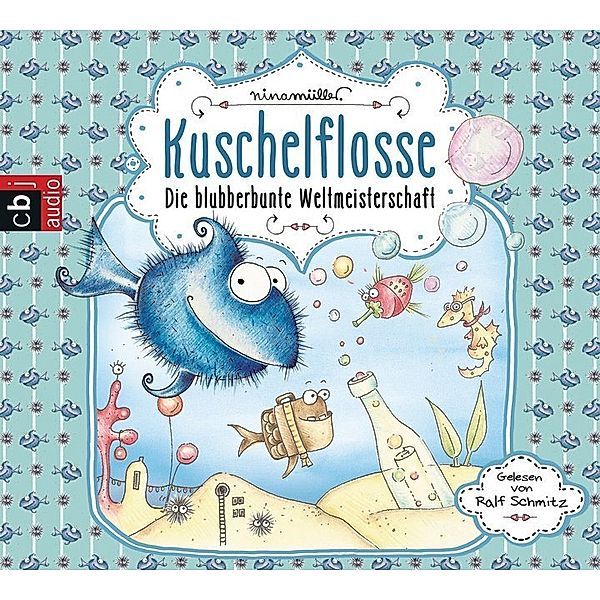 Kuschelflosse - 2 - Die blubberbunte Weltmeisterschaft, Nina Müller