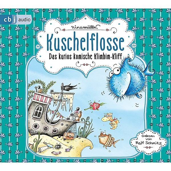 Kuschelflosse - Das kurios komische Klimbim-Kliff,2 Audio-CD, Nina Müller