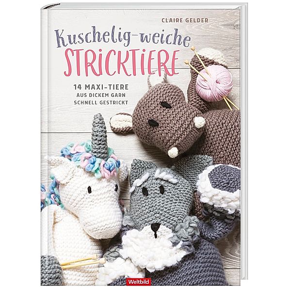 Kuschelig-weiche Stricktiere, Claire Gelder