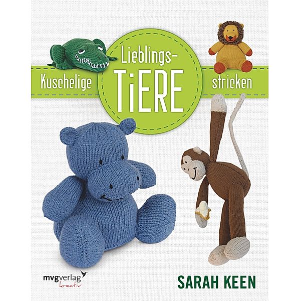 Kuschelige Lieblingstiere stricken, Sarah Keen