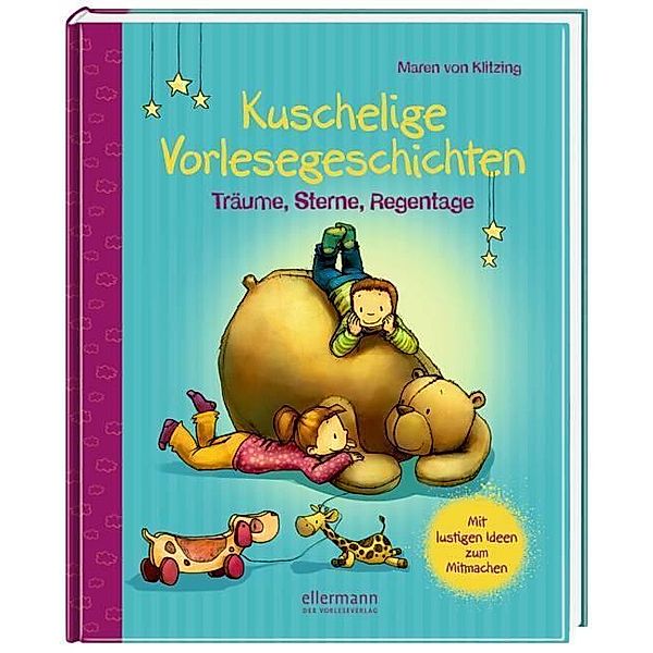 Kuschelige Vorlesegeschichten - Träume, Sterne, Regentage, Maren von Klitzing