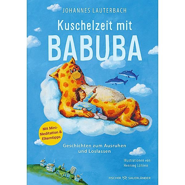 Kuschelzeit mit Babuba. Geschichten zum Ausruhen und Loslassen, Johannes Lauterbach