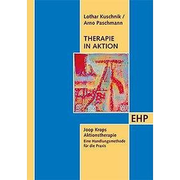Kuschnik, L: Therapie in Aktion, Lothar Kuschnik, Arno Paschmann