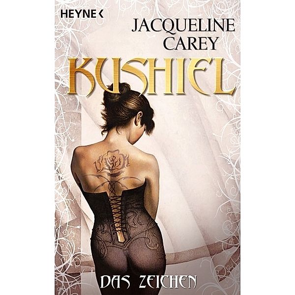 Kushiel - Das Zeichen / Die Kushiel Bd.1, Jacqueline Carey