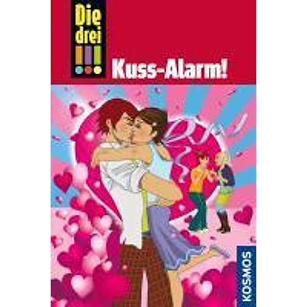 Kuss-Alarm! / Die drei Ausrufezeichen Bd.11, Henriette Wich
