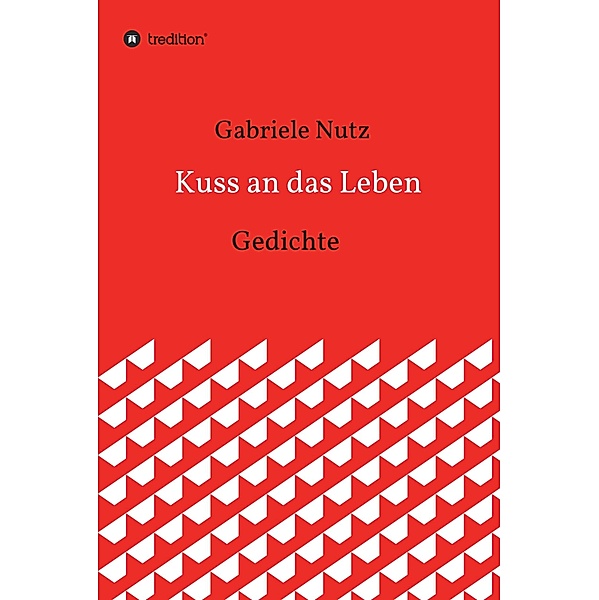 Kuss an das Leben, Gabriele Nutz