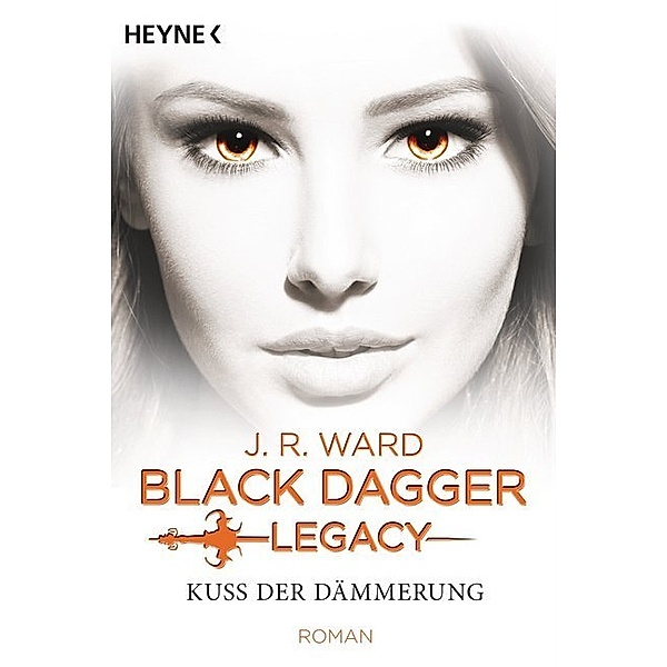 Kuss der Dämmerung / Black Dagger Legacy Bd.1, J. R. Ward