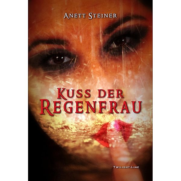 Kuss der Regenfrau, Anett Steiner