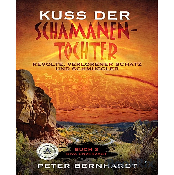 KUSS DER SCHAMANENTOCHTER, Peter Bernhardt