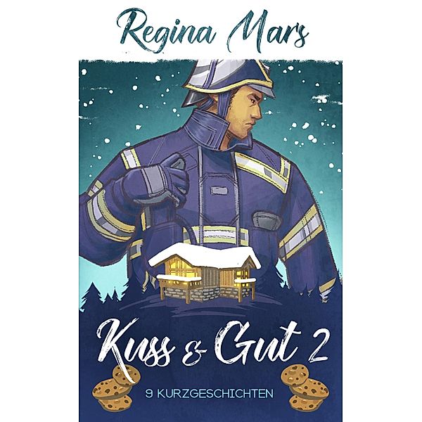 Kuss & Gut 2 / Kuss & Gut Bd.2, Regina Mars