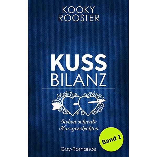 Kussbilanz 1 / Kussbilanz Bd.1, Kooky Rooster