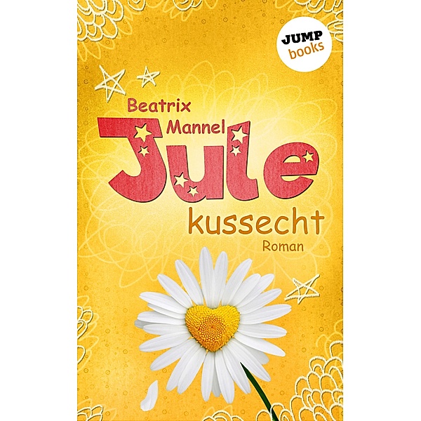 Kussecht / Jule Bd.2, Beatrix Mannel