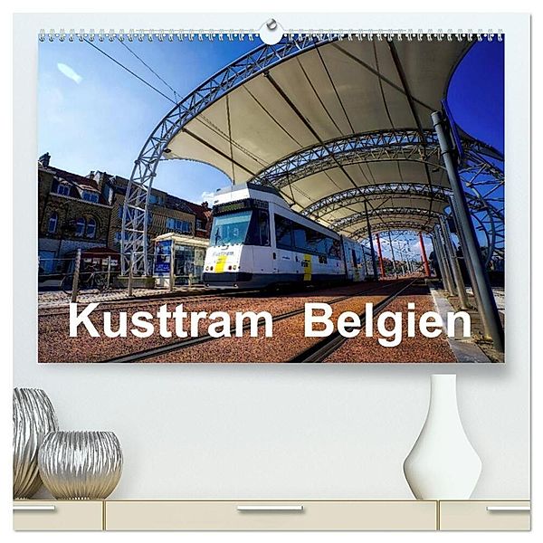 Kusttram Belgien (hochwertiger Premium Wandkalender 2025 DIN A2 quer), Kunstdruck in Hochglanz, Calvendo, André Poling