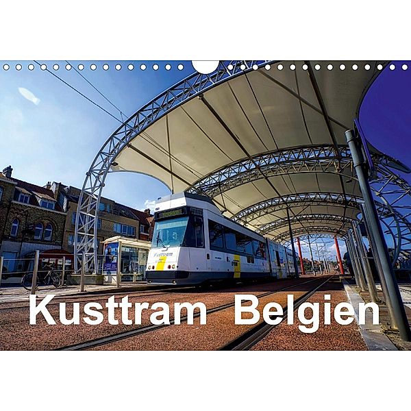 Kusttram Belgien (Wandkalender 2021 DIN A4 quer), André Poling