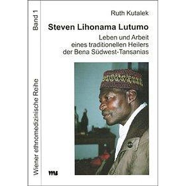 Kutalek, R: Steven Lihonama Lutumo: Leben und Arbeit eines t, Ruth Kutalek