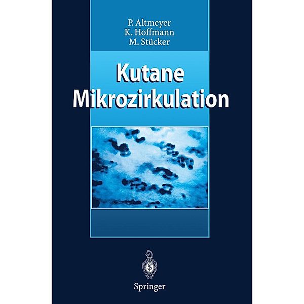 Kutane Mikrozirkulation, Peter Altmeyer, Klaus Hoffmann, Markus Stücker