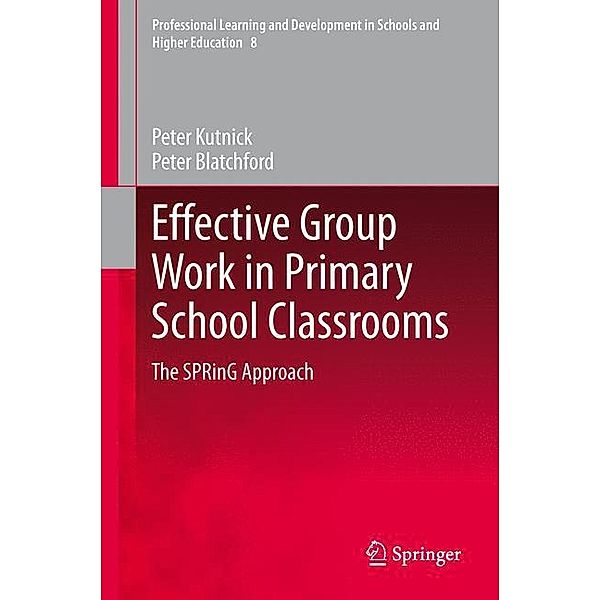 Kutnick, P: Effective Group Work / Primary School Classrooms, Peter Kutnick, Peter Blatchford